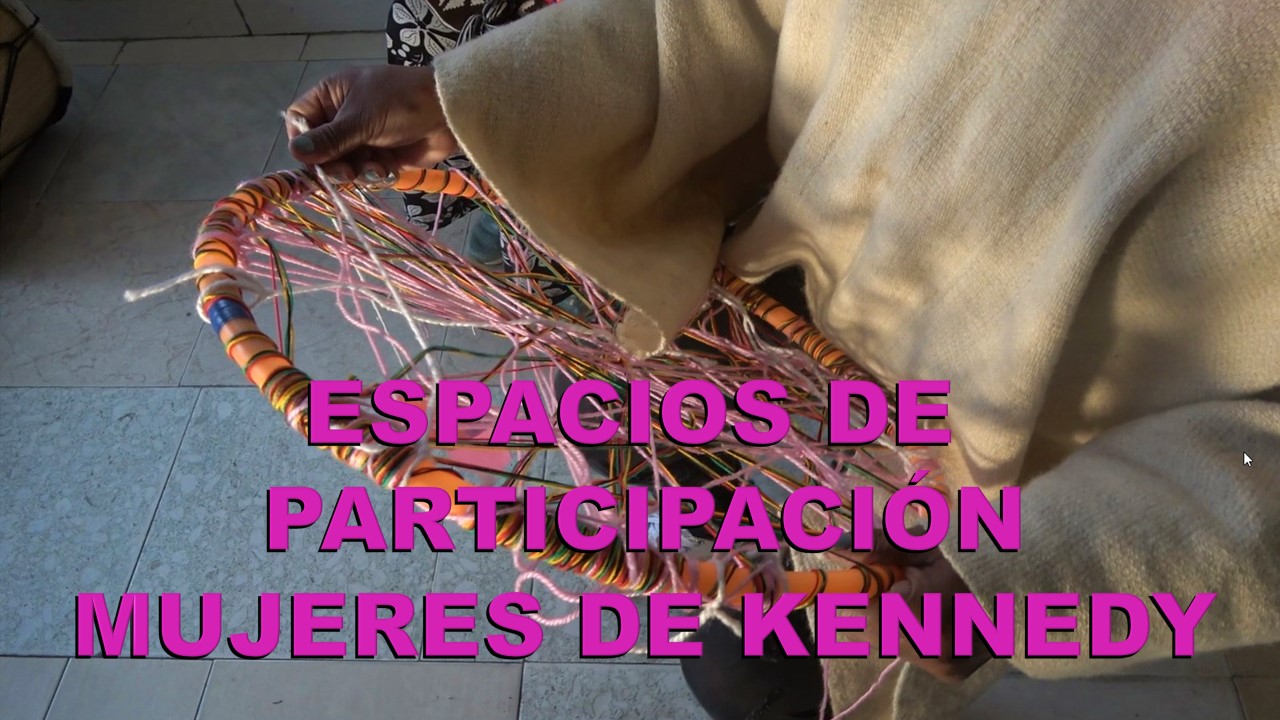 ESPACIOS DE PARTICIPACIÓN MUJERES DE KENNEDY – Por Los Derechos De Las Mujeres